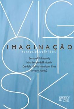 Imagem de IMAGINACAO - TEXTOS ESCOLHIDOS - COM OS COMENTARIOS E ENSAIOS SOBRE IMAGINACAO NA OBRA DE VIGOTSKI