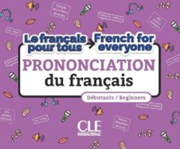 Imagem de LE FRANCAIS POUR TOUS / FRENCH FOR EVERYONE - LA PRONONCIATION DU FRANCAIS - NIVEAUX A1/A2 - LIVRE + AUDIO TELECHARGEABLE