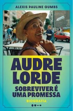 Imagem de AUDRE LORDE: SOBREVIVER E UMA PROMESSA