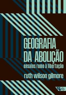 Imagem de GEOGRAFIA DA ABOLIÇÃO - ENSAIOS RUMO À LIBERTAÇÃO