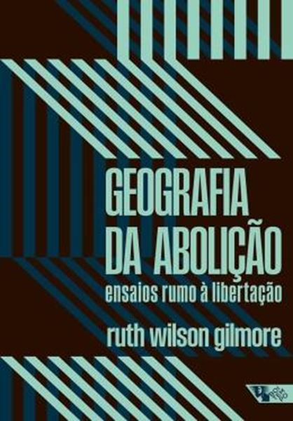 Picture of GEOGRAFIA DA ABOLIÇÃO - ENSAIOS RUMO À LIBERTAÇÃO