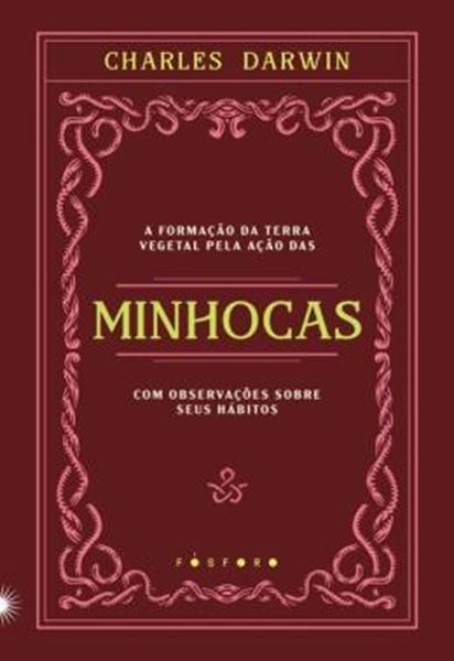 Picture of A FORMACAO DA TERRA VEGETAL PELA ACAO DAS MINHOCAS, COM OBSERVACOES SOBRE SEUS HABITOS