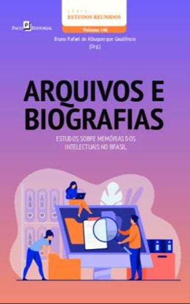 Picture of ARQUIVOS E BIOGRAFIAS - ESTUDOS SOBRE MEMORIAS DOS INTELECTUAIS NO BRASIL