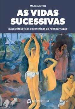 Imagem de AS VIDAS SUCESSIVAS: BASES FILOSOFICAS E CIENTIFICAS DA REENCARNACAO