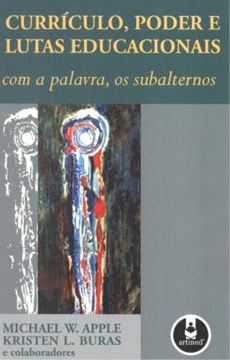 Imagem de CURRICULO, PODER E LUTAS EDUCACIONAIS: COM A PALAVRA, OS SUBALTERNOS