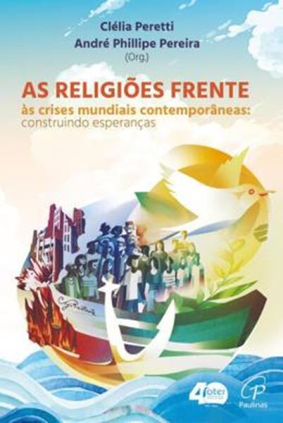 Picture of AS RELIGIOES FRENTE AS CRISES MUNDIAIS CONTEMPORANEAS