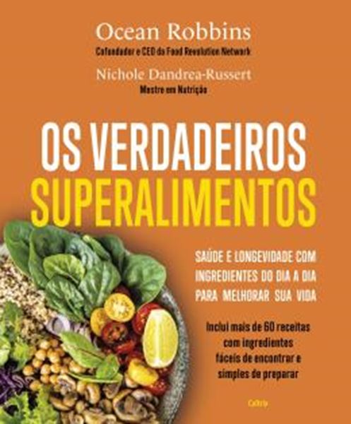 Picture of OS VERDADEIROS SUPERALIMENTOS - SAUDE E LONGEVIDADE COM INGREDIENTES DO DIA A DIA PARA MELHORAR SUA VIDA