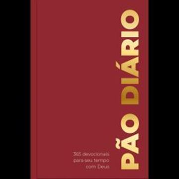 Imagem de PAO DIARIO - UM DEVOCIONAL PARA CADA DIA DO ANO - VOLUME 1 - BORDO