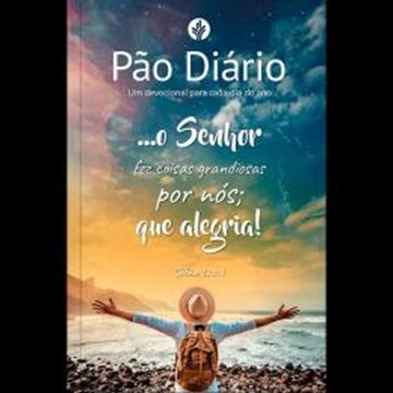 Imagem de PAO DIARIO - UM DEVOCIONAL PARA CADA DIA DO ANO -BONDADE DE DEUS - VOL. 1
