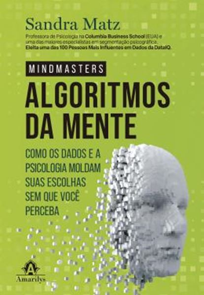 Picture of OS ALGORITMOS DA MENTE - COMO OS DADOS E A PSICOLOGIA MOLDAM SUAS ESCOLHAS SEM QUE VOCE PERCEBA