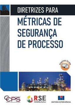 Imagem de DIRETRIZES PARA METRICAS DE SEGURANCA DE PROCESSO