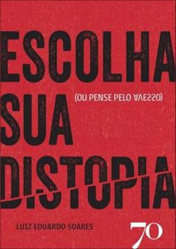 Imagem de ESCOLHA A SUA DISTOPIA