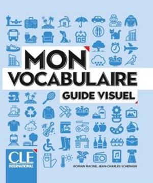 Imagem de MON VOCABULAIRE A1-B2 - GUIDE VISUEL - 2EME ED.