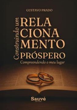 Imagem de CONSTRUINDO UM RELACIONAMENTO PROSPERO - COMPREENDENDO O MEU LUGAR