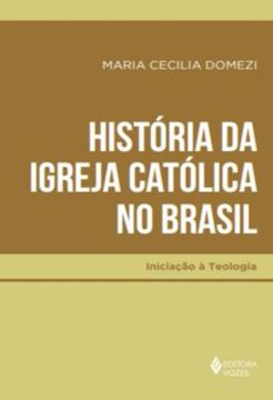 Imagem de HISTORIA DA IGREJA CATOLICA NO BRASIL