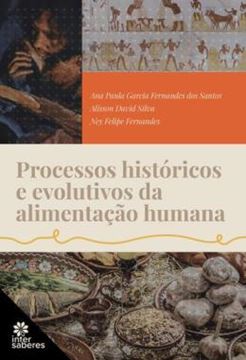 Imagem de PROCESSOS HISTORICOS E EVOLUTIVOS DA ALIMENTACAO HUMANA