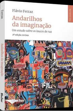Imagem de ANDARILHOS DA IMAGINACAO - UM ESTUDO SOBRE OS LOUCOS DE RUA