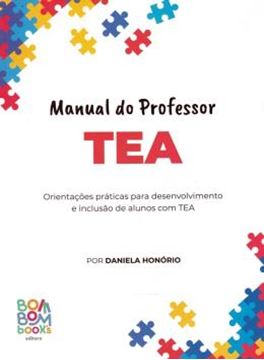 Imagem de MANUAL DO PROFESSOR TEA - ORIENTACOES PRATICAS PARA DESENVOLVIMENTO E INCLUSAO DE ALUNOS COM TEA