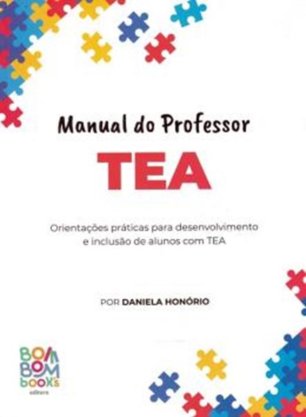 Picture of MANUAL DO PROFESSOR TEA - ORIENTACOES PRATICAS PARA DESENVOLVIMENTO E INCLUSAO DE ALUNOS COM TEA