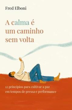Imagem de A CALMA E UM CAMINHO SEM VOLTA