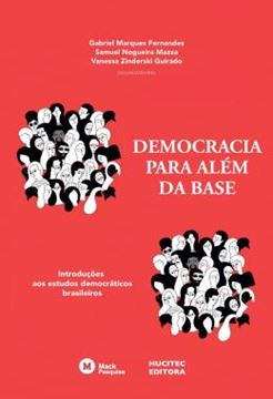 Imagem de DEMOCRACIA PARA ALEM DA BASE : INTRODUCOES AOS ESTUDOS DEMOCRATICOS BRASILEIROS