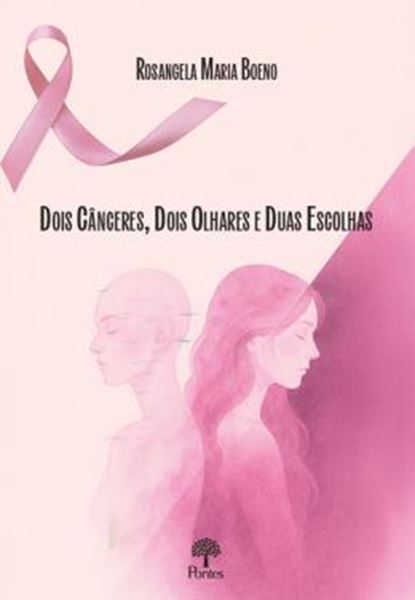 Picture of CÂNCERES, DOIS OLHARES E DUAS ESCOLHAS, DOIS