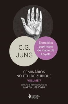 Imagem de EXERCICIOS ESPIRITUAIS DE INACIO DE LOYOLA - SEMINARIOS NO ETH DE ZURIQUE - VOL. 07