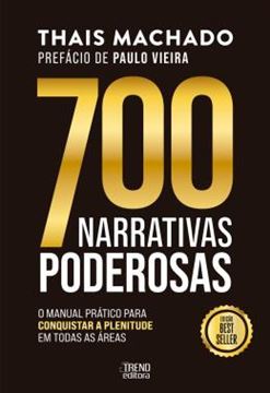 Imagem de 700 NARRATIVAS PODEROSAS - O MANUAL PRATICO PARA CONQUISTAR A PLENITUDE EM TODAS AS AREAS