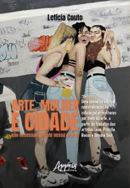 Picture of ARTE, MULHER E CIDADE - NAO NECESSARIAMENTE NESSA ORDEM