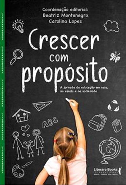 Picture of CRESCER COM PROPOSITO - A JORNADA DA EDUCACAO EM CASA, NA ESCOLA E NA SOCIEDADE