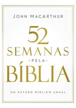 Imagem de 52 SEMANAS PELA BIBLIA - UM ESTUDO BIBLICO ANUAL