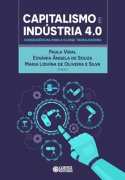 Imagem de CAPITALISMO E INDUSTRIA 4,0 - CONSEQUENCIAS PARA A CLASSE TRABALHADORA