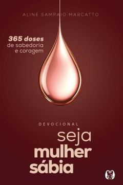 Imagem de SEJA MULHER SABIA (VOL. 2) - 365 DOSES DE SABEDORIA E CORAGEM
