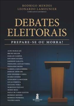 Imagem de DEBATES ELEITORAIS - PREPARE-SE OU MORRA!