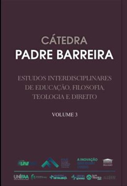 Picture of CATEDRA PADRE BARREIRA - ESTUDOS INTERDISCIPLINARES DE EDUCACAO, FILOSOFIA, TEOLOGIA E DIREITO - VOL. 3