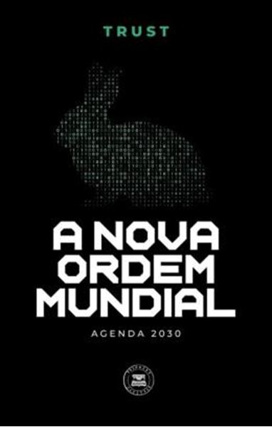 Picture of A NOVA ORDEM MUNDIAL - AGENDA 2030