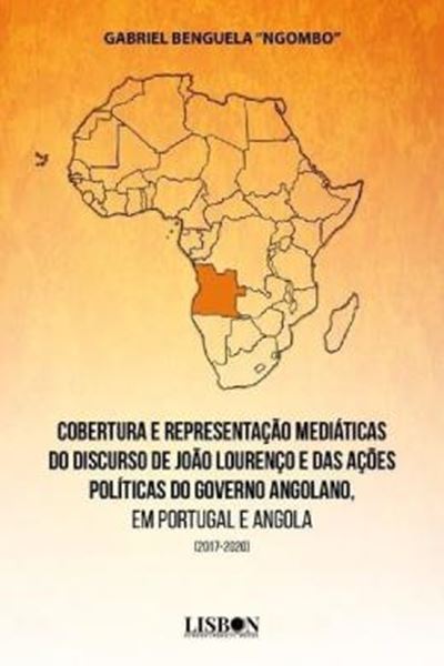 Picture of COBERTURA E REPRESENTACAO MEDIATICAS DO DISCURSO DE JOAO LOURENCO