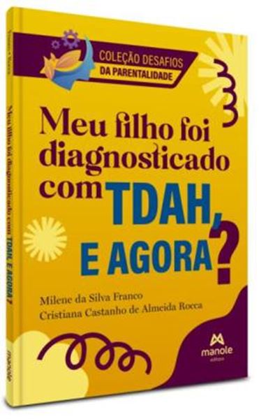 Picture of COLECAO DESAFIOS DA PARENTALIDADE - MEU FILHO FOI DIAGNOSTICADO COM TDAH, E AGORA?