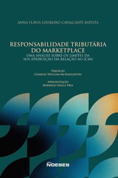 Picture of RESPONSABILIDADE TRIBUTARIA DO MARKETPLACE - UMA ANALISE SOBRE OS LIMITES DA SUA ATRIBUICAO EM RELACAO AO ICMS