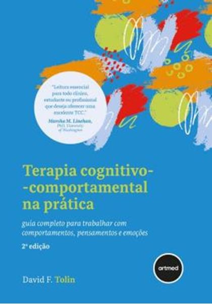 Picture of TERAPIA COGNITIVO-COMPORTAMENTAL NA PRATICA - GUIA COMPLETO PARA TRABALHAR COM COMPORTAMENTOS, PENSAMENTOS E EMOCOES - 2ª ED