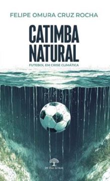 Imagem de CATIMBA NATURAL - FUTEBOL EM CRISE CLIMATICA