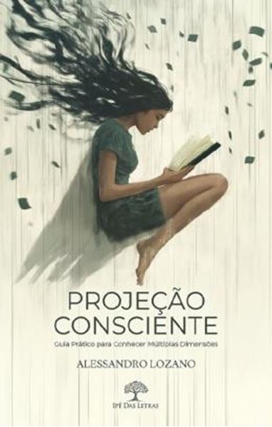 Picture of PROJECAO CONSCIENTE - GUIA PRATICO PARA CONHECER MULTIPLAS DIMENSOES