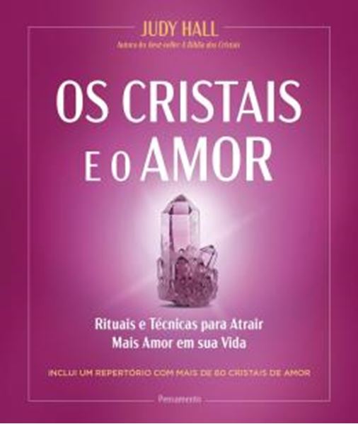 Picture of OS CRISTAIS E O AMOR - RITUAIS E TECNICAS PARA ATRAIR MAIS AMOR EM SUA VIDA