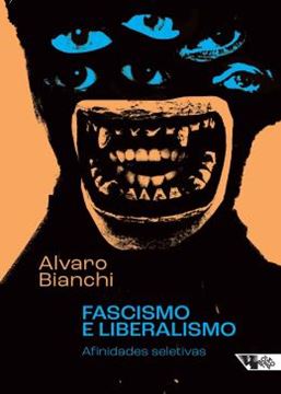 Imagem de FASCISMO E LIBERALISMO - AFINIDADES SELETIVAS