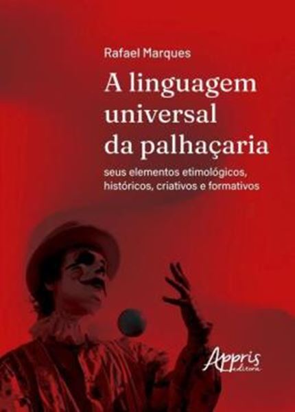 Picture of A LINGUAGEM UNIVERSAL DA PALHACARIA