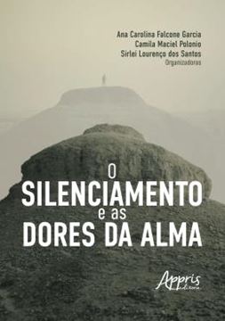 Imagem de O SILENCIAMENTO E AS DORES DA ALMA