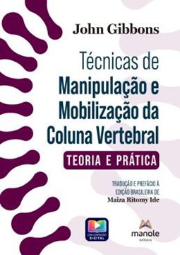 Imagem de TECNICAS DE MANIPULACAO E MOBILIZACAO DA COLUNA VERTEBRAL - TEORIA E PRATICA