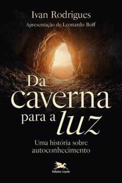 Picture of DA CAVERNA PARA A LUZ!