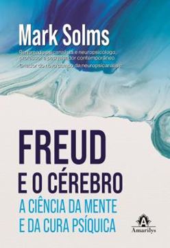 Imagem de FREUD E O CEREBRO - A CIENCIA DA MENTE E DA CURA PSIQUICA