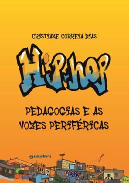 Picture of HIP-HOP - PEDAGOGIAS E AS VOZES PERIFERICAS